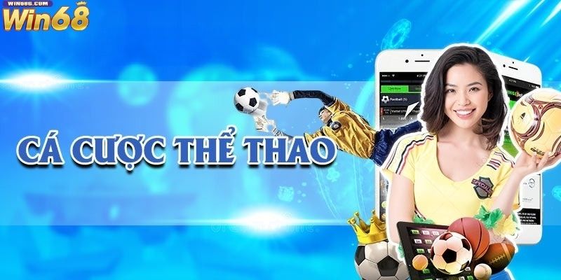 Giới thiệu về sảnh game Thể thao Win68