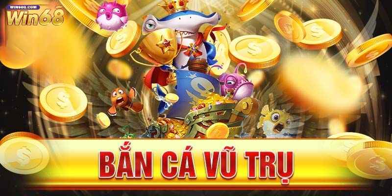 Giới thiệu về săn cá vũ trụ Win68 đến anh em người chơi