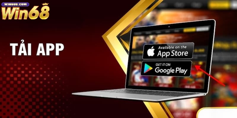 Lưu ý cho cược thủ tải app tại Win68 hiệu quả