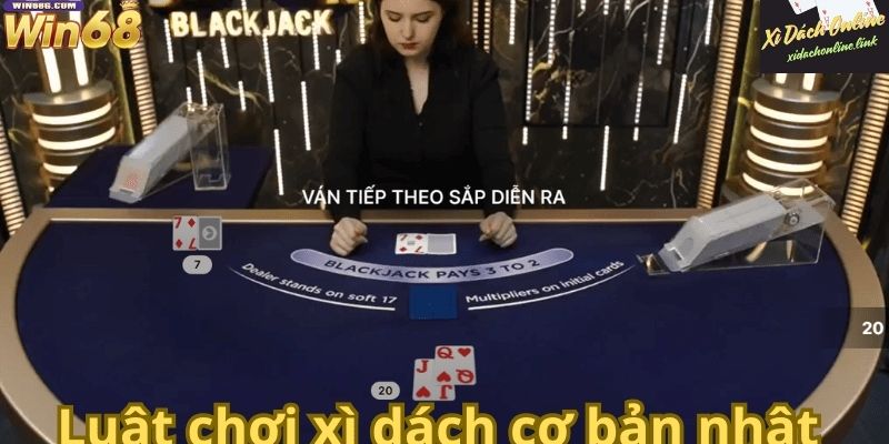 Toàn bộ hướng dẫn cách chơi xì dách tại Win68
